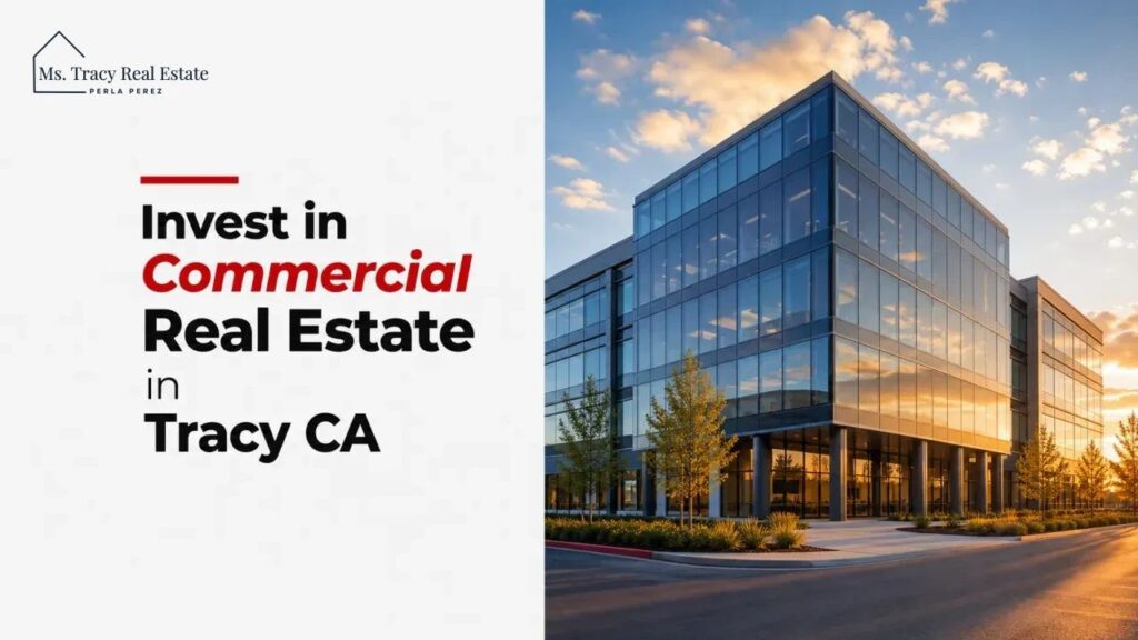 Invest in Commercial Real Estate in Tracy CA