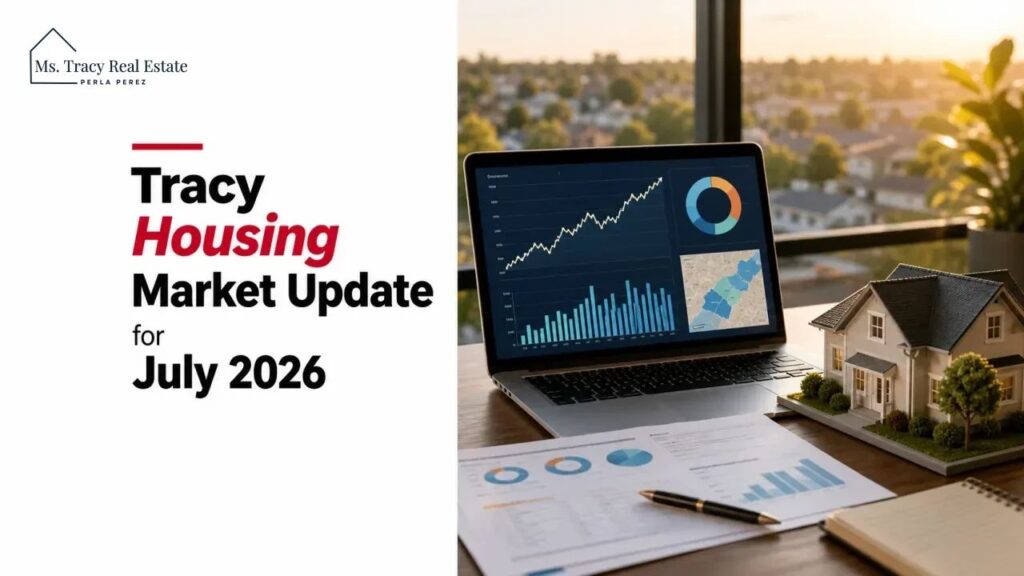 Tracy Housing Market Update for July 2026