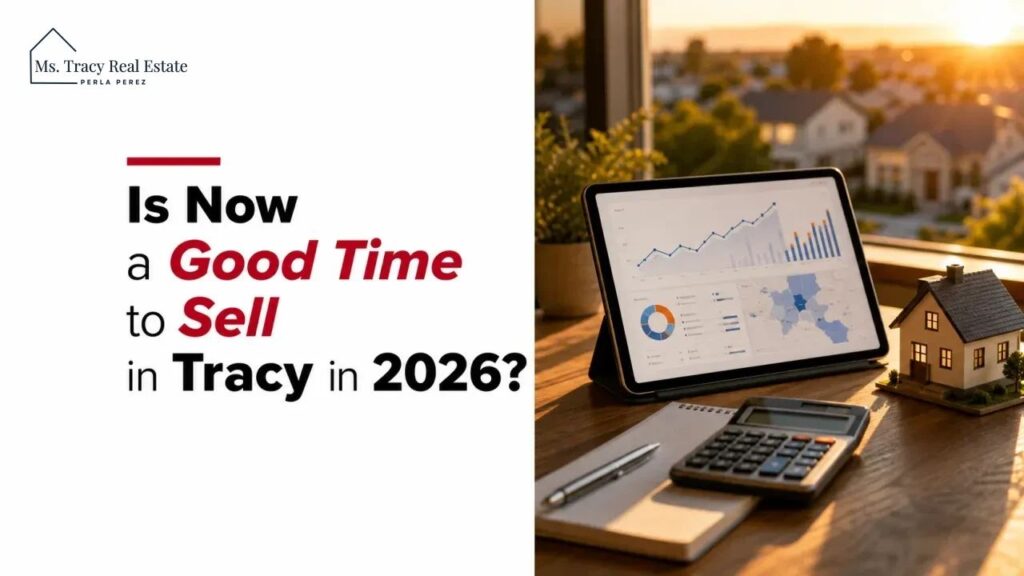 Is Now a Good Time to Sell in Tracy in 2026?