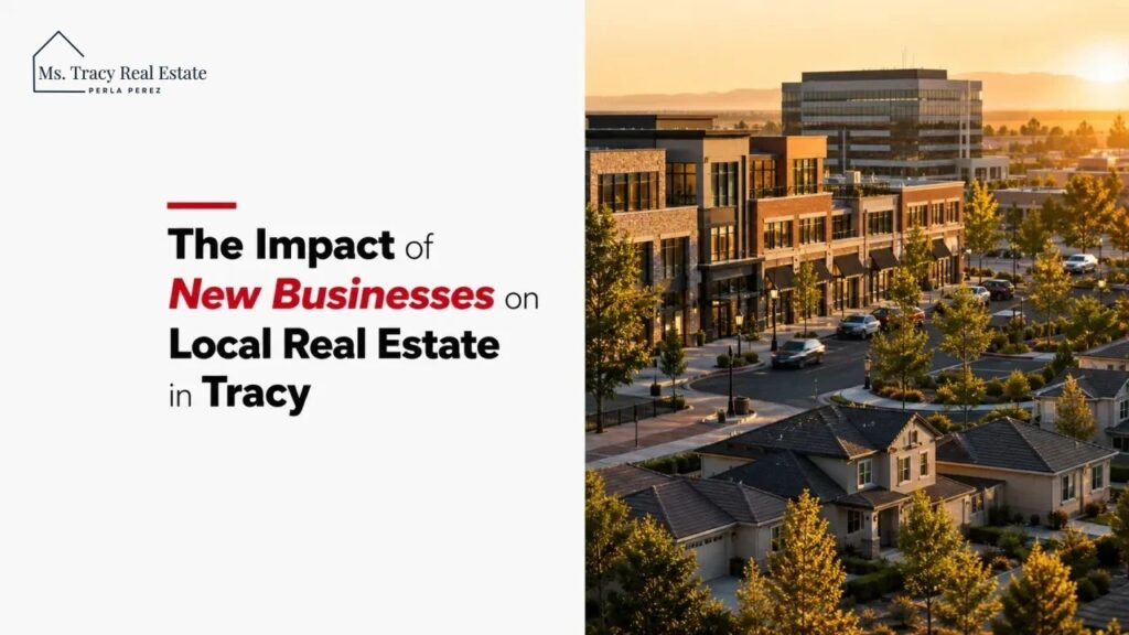 The Impact of New Businesses on Local Real Estate in Tracy