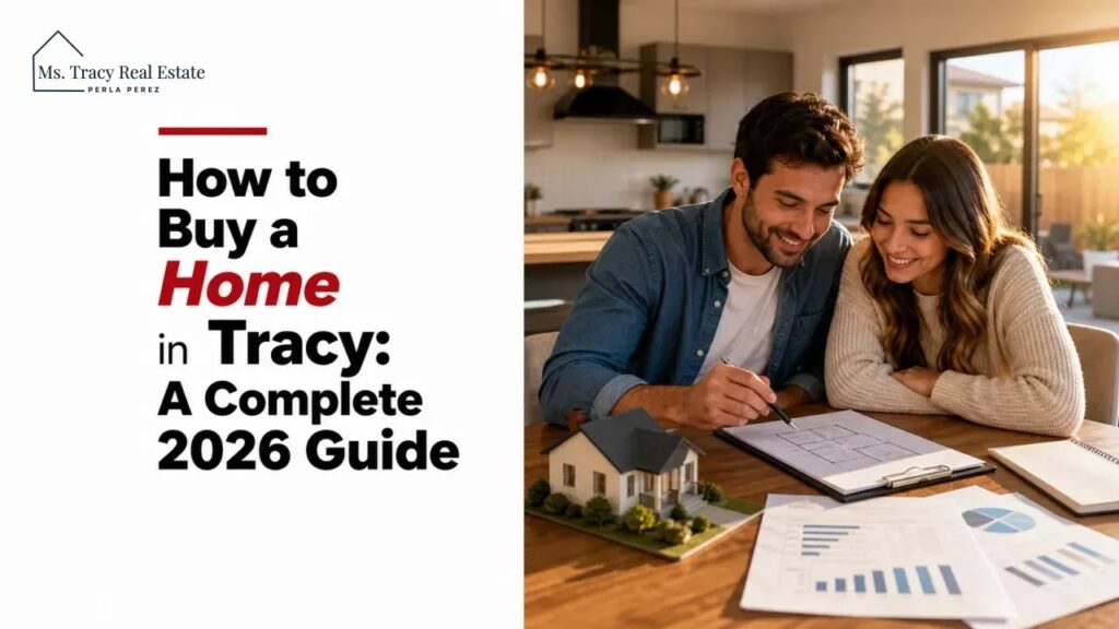 How to Buy a Home in Tracy: A Complete 2026 Guide