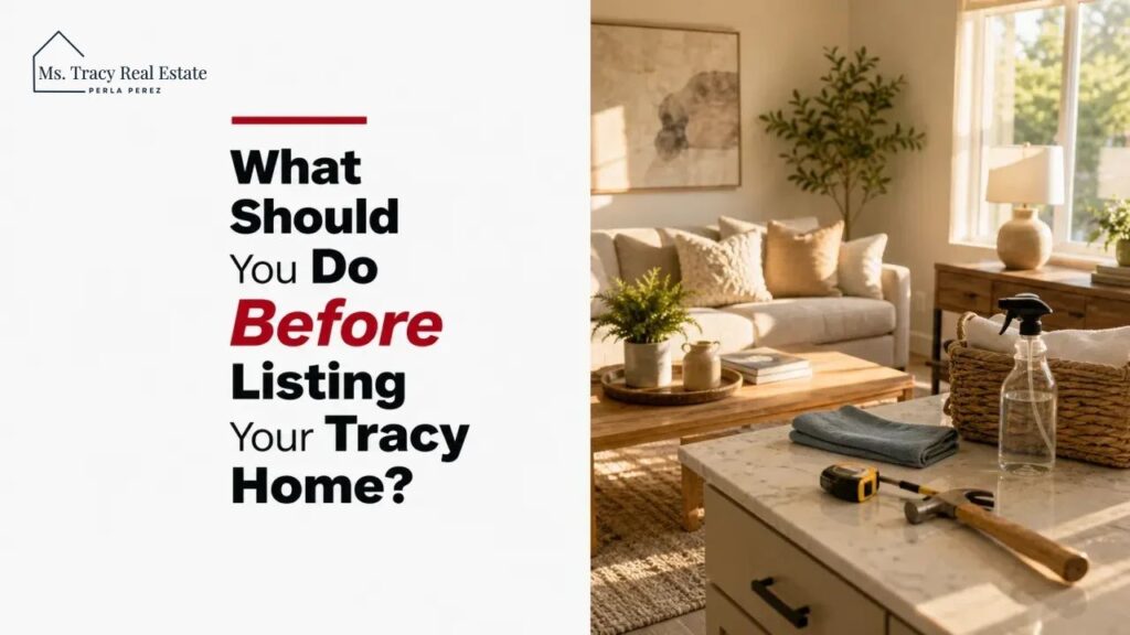 What Should You Do Before Listing Your Tracy Home?