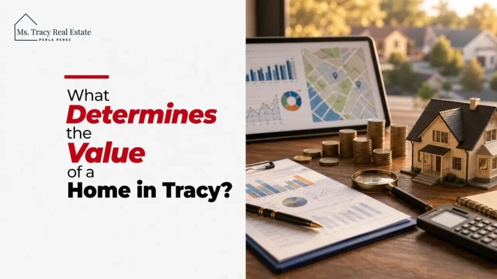 What Determines the Value of a Home in Tracy?